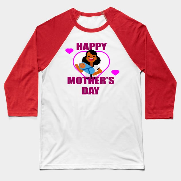 Happy Mother's Day Baseball T-Shirt by Art with bou